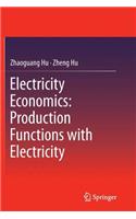 Electricity Economics: Production Functions with Electricity