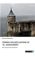 Formen adliger Existenz im 18. Jahrhundert