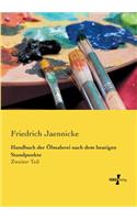 Handbuch der Ölmalerei nach dem heutigen Standpunkte