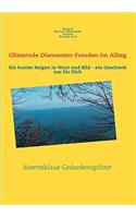 Glitzernde Diamanten-Freuden im Alltag