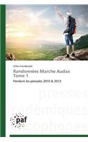 Randonnées Marche Audax Tome 1