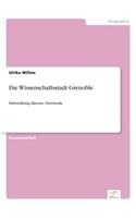 Wissenschaftsstadt Grenoble: Entwicklung, Akteure, Netzwerke