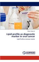 Lipid profile as diagnostic marker in oral cancer