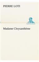 Madame Chrysanthème