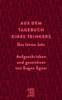 Aus dem Tagebuch eines Trinkers