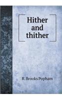 Hither and Thither