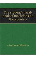 The Student's Hand-Book of Medicine and Therapeutics