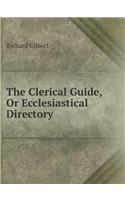 The Clerical Guide, or Ecclesiastical Directory