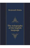 The Stylography of the English Language
