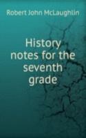 History notes for the seventh grade