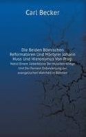 Die Beiden Bomischen Reformatoren Und Martyrer Johann Huss Und Hieronymus Von Prag