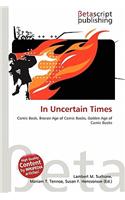 In Uncertain Times: (English)
