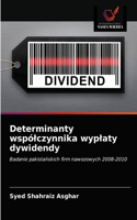 Determinanty wspólczynnika wyplaty dywidendy