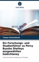 Forschungs- und Studienführer zu Percy Bysshe Shelleys ausgewählten Gedichteney