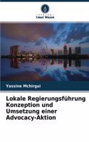 Lokale Regierungsführung Konzeption und Umsetzung einer Advocacy-Aktion