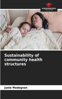 Sustainability of community health structures