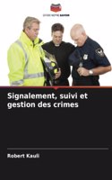 Signalement, suivi et gestion des crimes