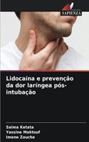 Lidocaína e prevenção da dor laríngea pós-intubação