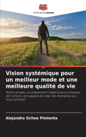 Vision systémique pour un meilleur mode et une meilleure qualité de vie