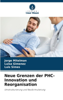 Neue Grenzen der PHC-Innovation und Reorganisation