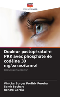 Douleur postopératoire PRK avec phosphate de codéine 30 mg/paracétamol