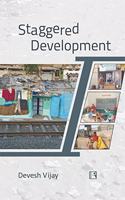 STAGGERED DEVELOPMENT: Close-Ups form Delhi?s Margins