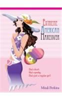Extreme American Makeover