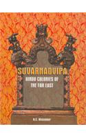 SUVARNADVIPA. Ancient Indian Colonies In The Far East. Set In 2 Volumes