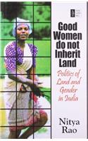 Good Women Do Not Inherit Land