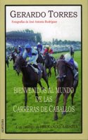 BIENVENIDOS AL MUNDO DE LAS CARRERAS DE CABALLOS