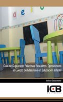 Guia de Supuestos Practicos Resueltos. Oposiciones al Cuerpo de Maestros en Educacion Infantil (Educacion y Psicologia) (Spanish Edition)
