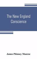 New England conscience; with typical examples