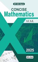 Concise Mathematics for ICSE Class 10 By R.K. Bansal (2024-25 Examination)