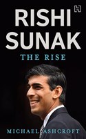 RISHI SUNAK: The Rise [Paperback] Ashcroft, Michael