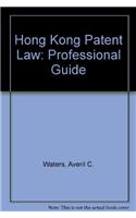 Hong Kong Patent Law: Professional Guide