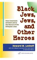 Black Jews, Jews, and Other Heroes