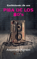 Confesiones de una piba de los 80's