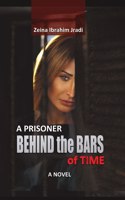 Prisoner Behind the Bars of Time