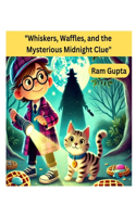 Whiskers, Waffles, and the Mysterious Midnight Clue