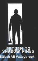Return to Shadow Pines