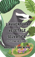 L'avventura vegetariana selvaggia di Abby il formichiere!