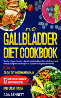 No Gallbladder Diet Cookbook