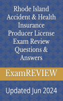 Rhode Island Accident & Health Insurance Producer License Exam Review Questions & Answers