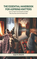 Essential Handbook for Aspiring Knitters: Learn to Create Cozy Accessories and Sweet Baby Snow Bears with this Detailed Guide