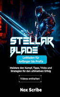 Stellar Blade-Leitfaden für Anfänger bis Profis