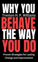 Why You Behave The Way You Do