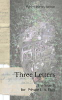 Three Letters: The Search for Private L. A. Fagg