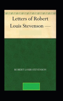 The Letters of Robert Louis Stevenson Annotated