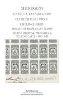 Steenerson's Revenue Taxpaid Stamp Certified Plate Proof Reference Series - Private Die Proprietary Match, Medicine, Perfumery & Playing Card Tax Stamps - Overview