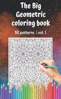 The Big Geometric Coloring Book 50 patterns vol.1